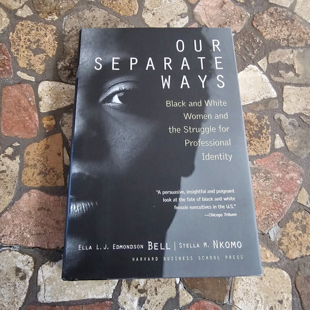 Our Separate Ways: Black And White Women And The Struggle For Professional Grow